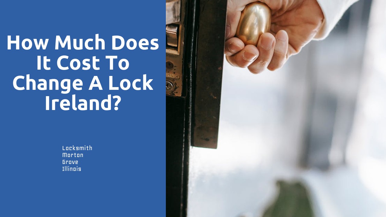 How much does it cost to change a lock Ireland?